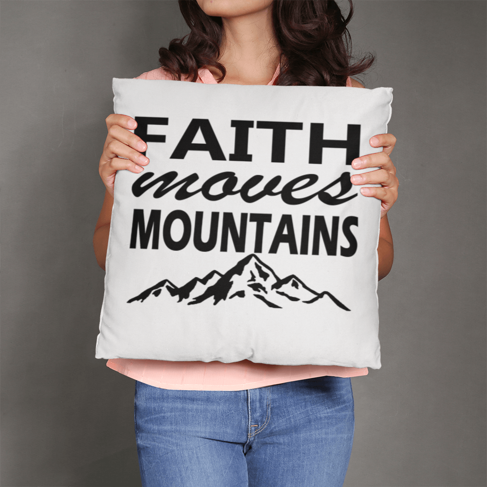 Faith Moves Mountains (Black) Classic Pillow – Gift for Her - Gift for Him