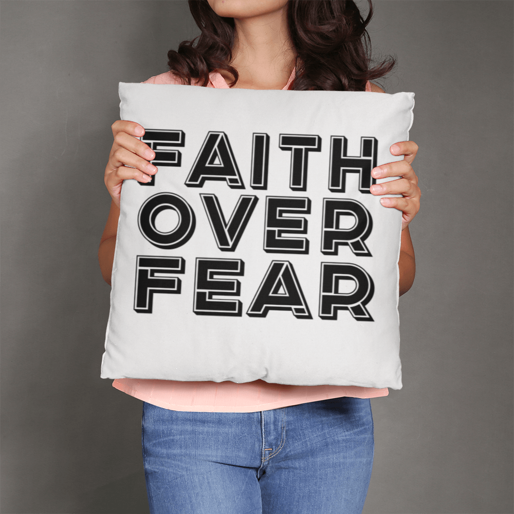 Faith Over Fear (Black) - Classic Pillow - Gift for Her - Gift for Him
