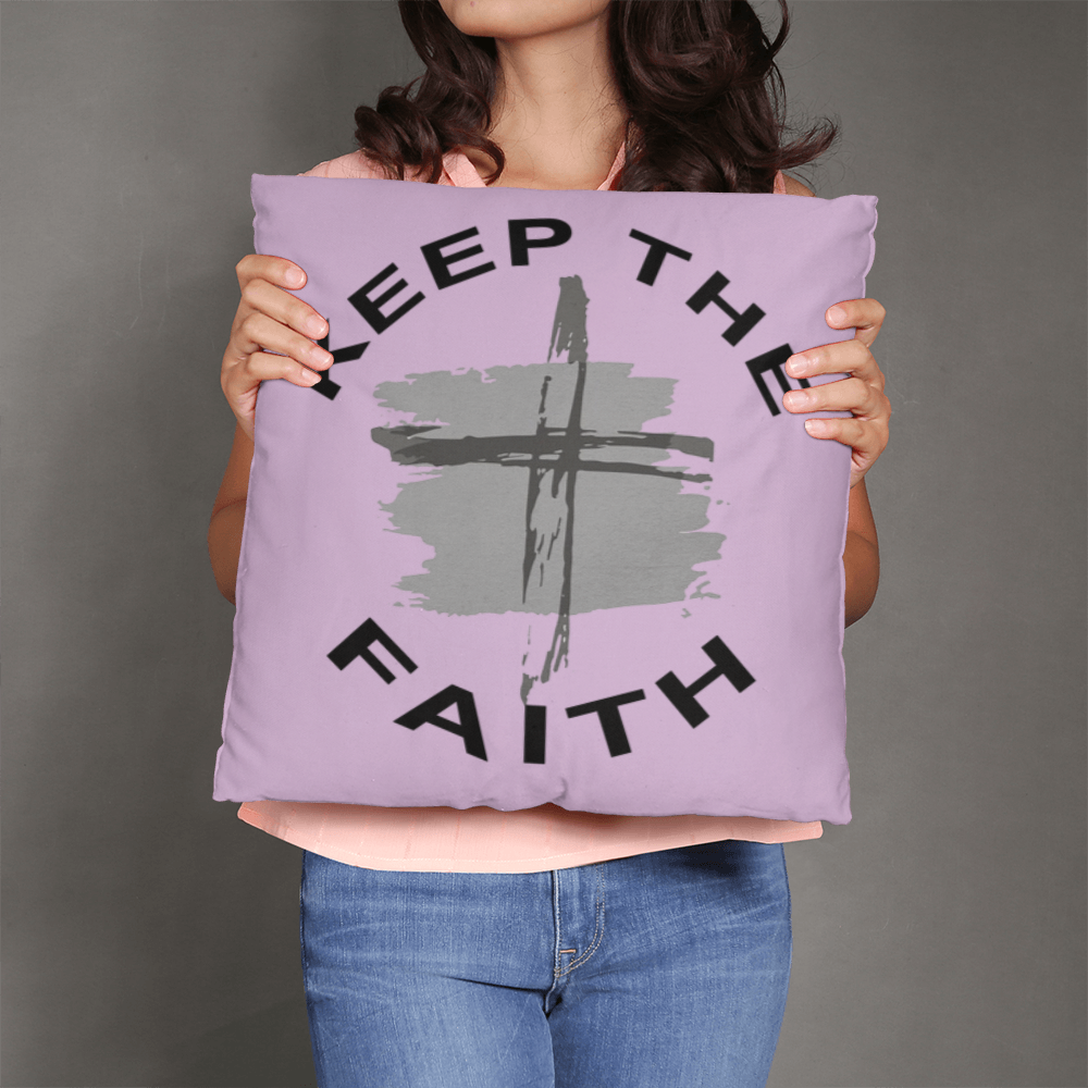 Keep The Faith - Classic Pillow - Gift for Her - Gift for Him