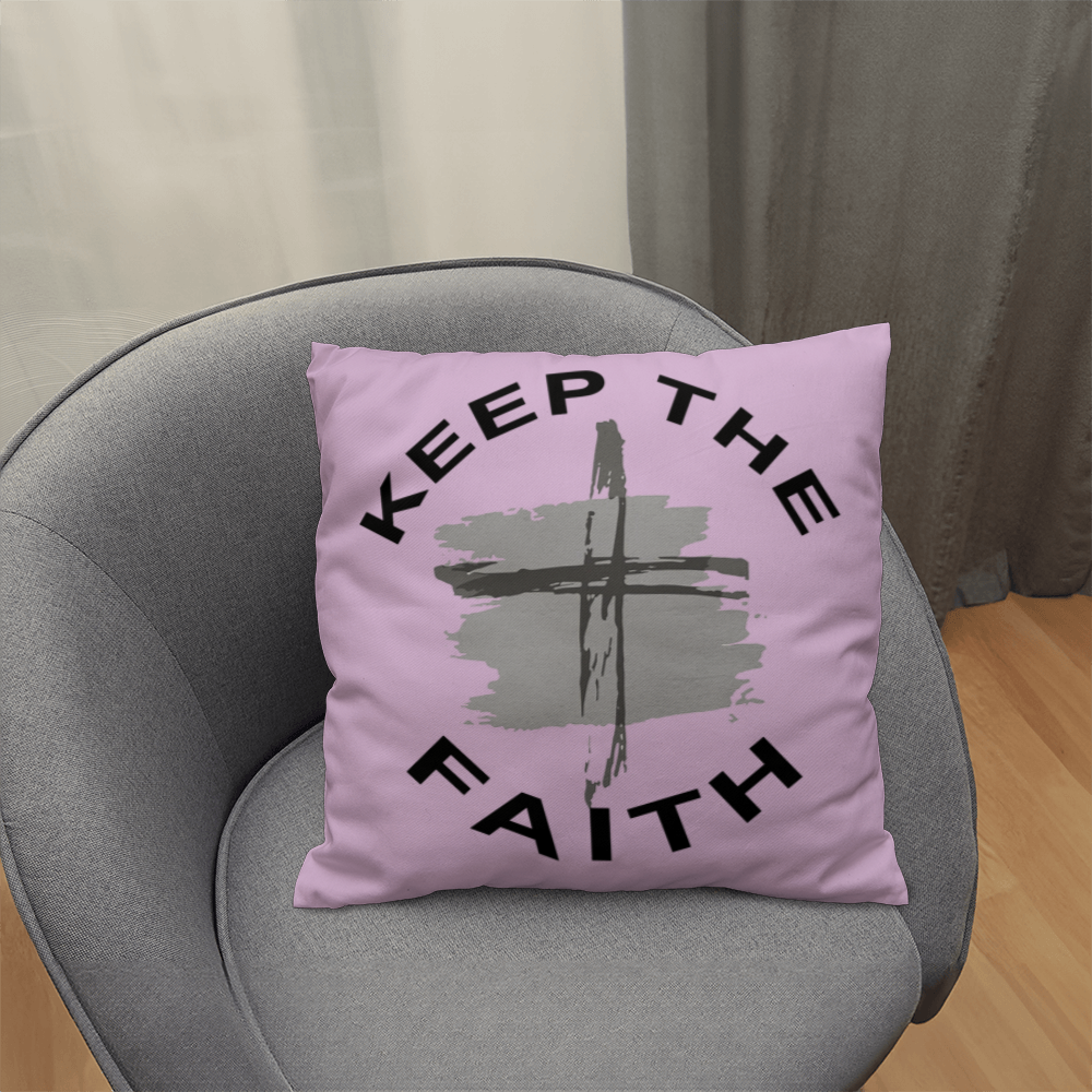 Keep The Faith Classic Pillow – Gift for Her - Gift for Him