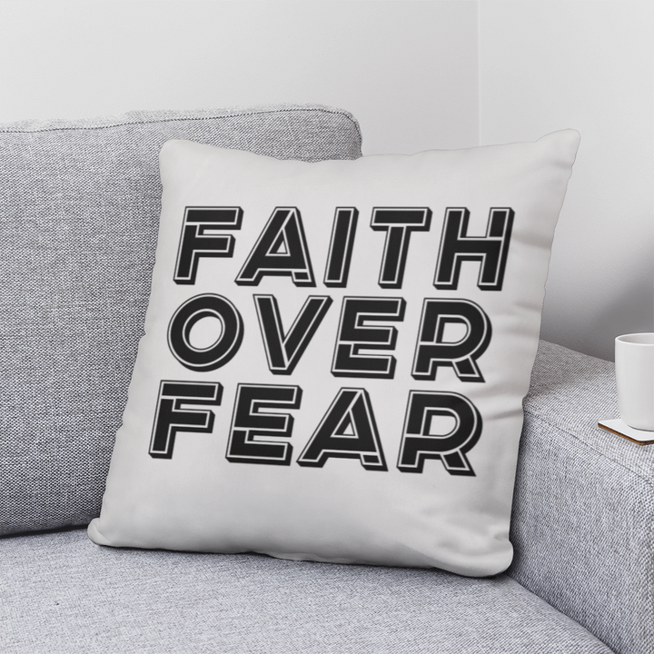 Faith Over Fear (Black) – Classic Pillow – Gift for Her - Gift for Him