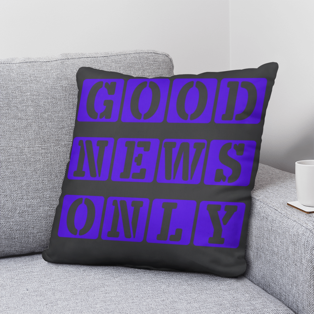 Good News Only - Classic Pillow - Gift for Her - Gift for Him