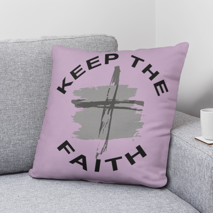 Keep The Faith Classic Pillow – Gift for Her - Gift for Him