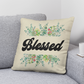 Blessed - Classic Pillow - Gift for Her - Gift for Him