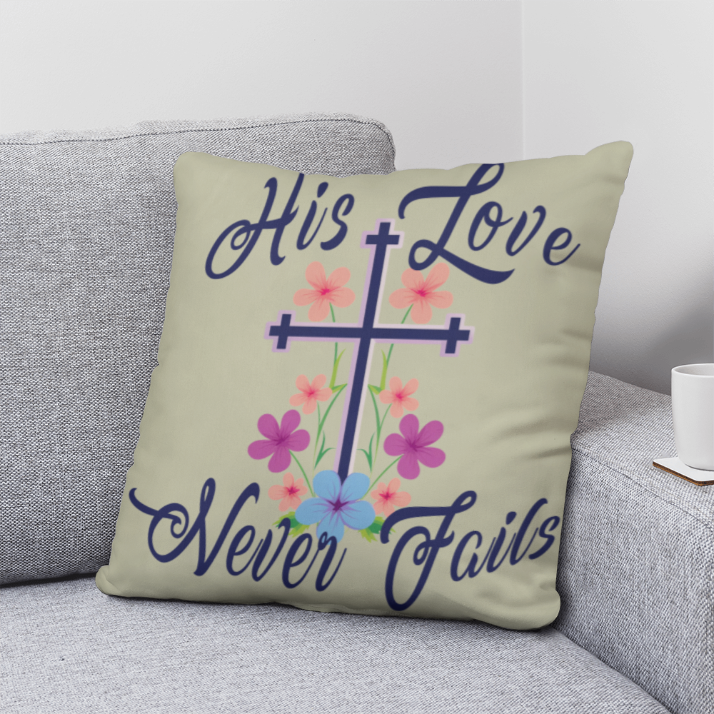 His Love Never Fails - Classic Pillow - Gift for Her