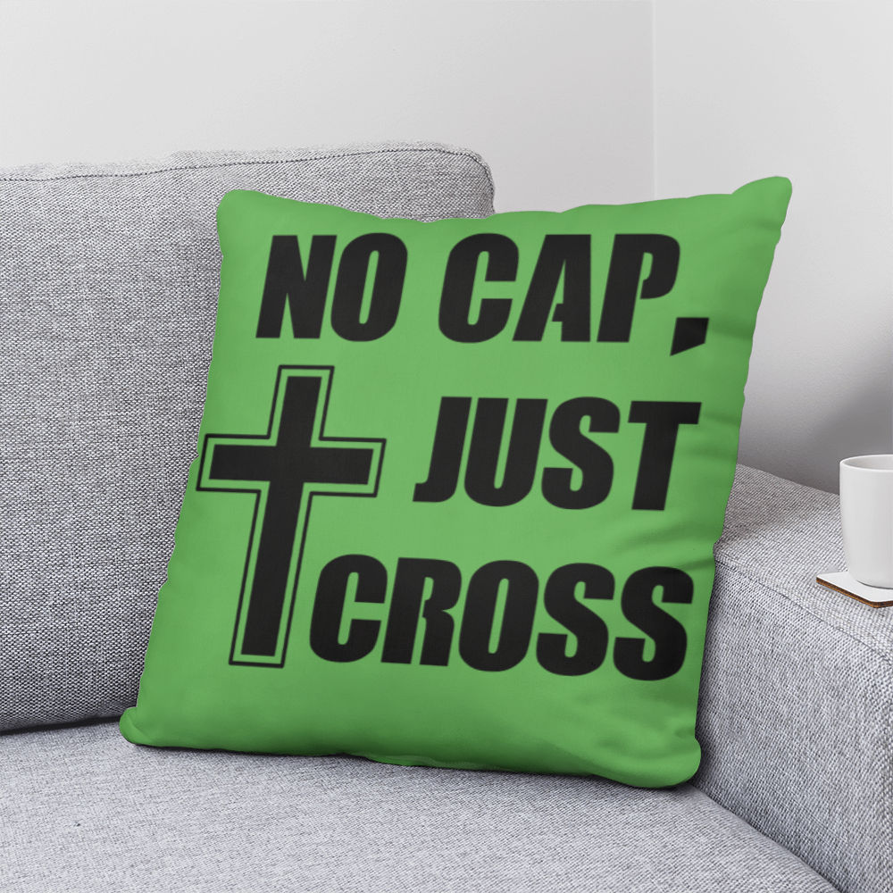 No Cap, Just Cross (Black) - Classic Pillow - Gift for Her - Gift for Him