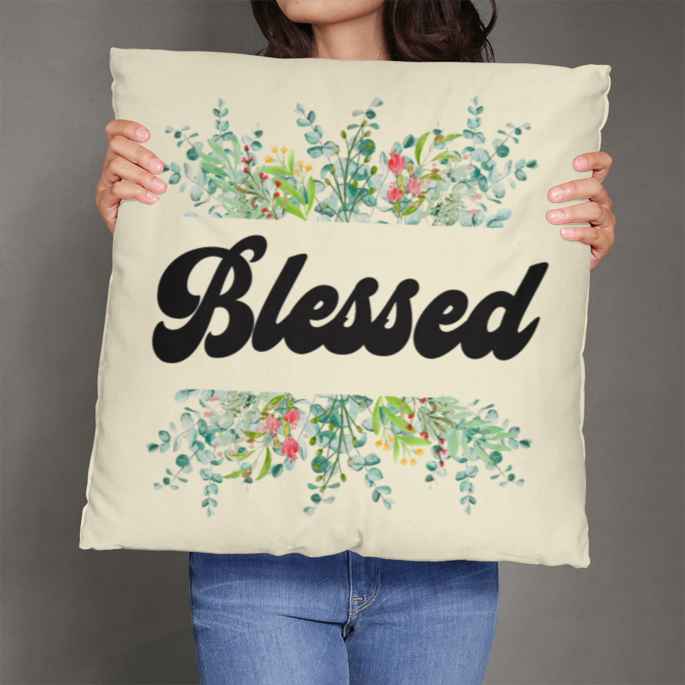 Blessed - Classic Pillow - Gift for Her - Gift for Him
