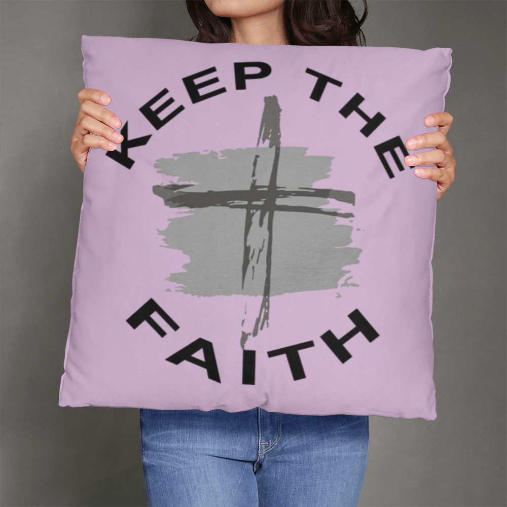 Keep The Faith - Classic Pillow - Gift for Her - Gift for Him