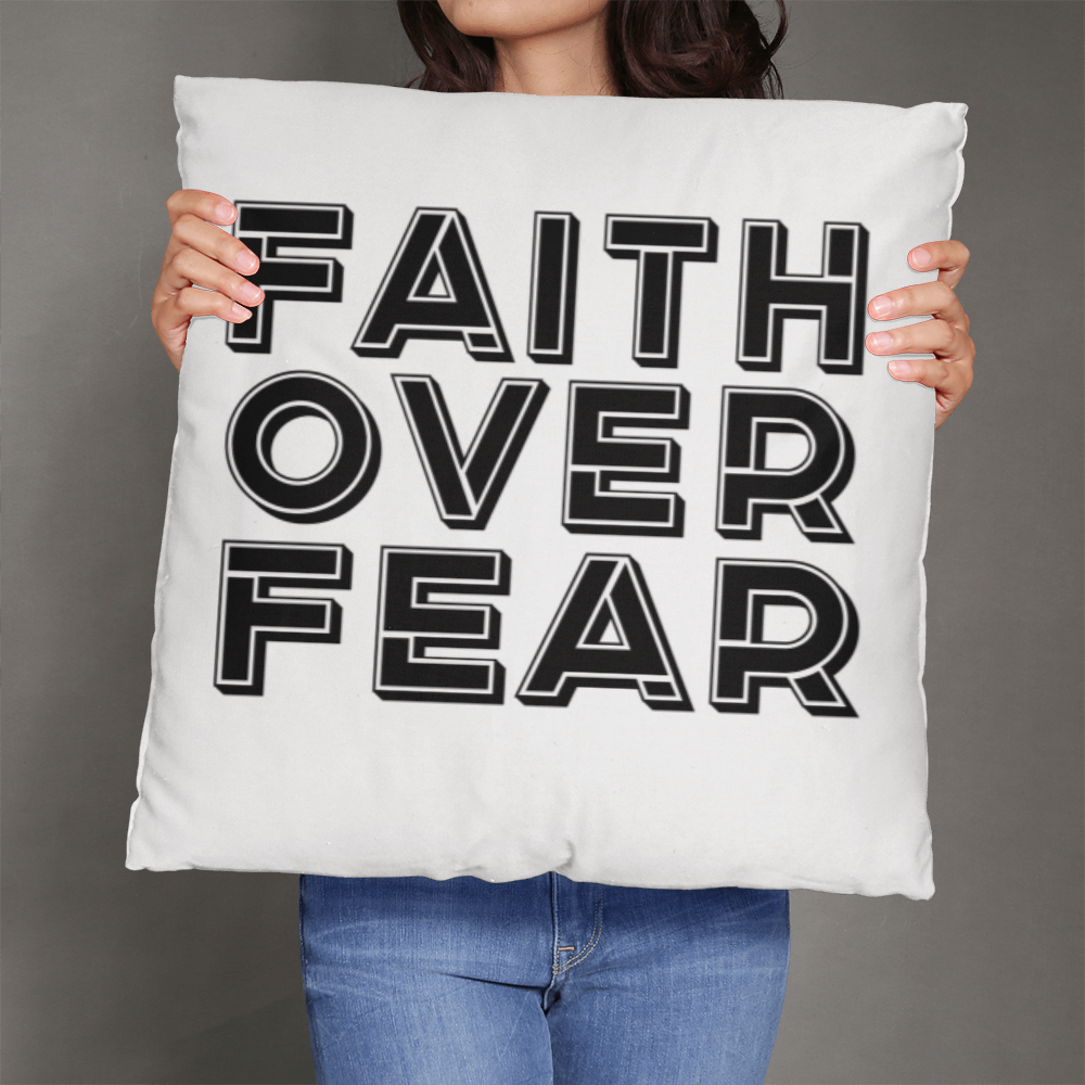 Faith Over Fear (Black) – Classic Pillow – Gift for Her - Gift for Him