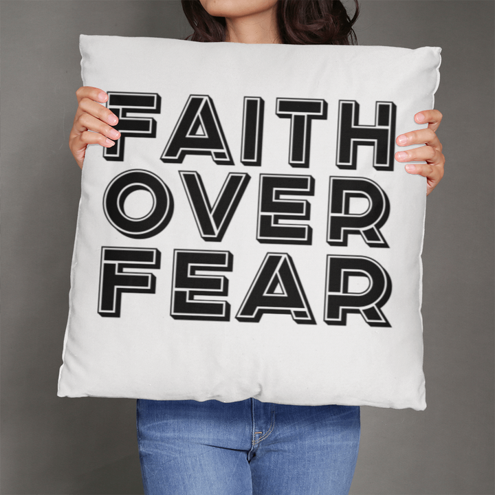 Faith Over Fear (Black) – Classic Pillow – Gift for Her - Gift for Him