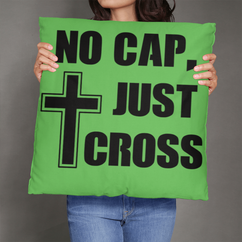 No Cap, Just Cross (Black) - Classic Pillow - Gift for Her - Gift for Him