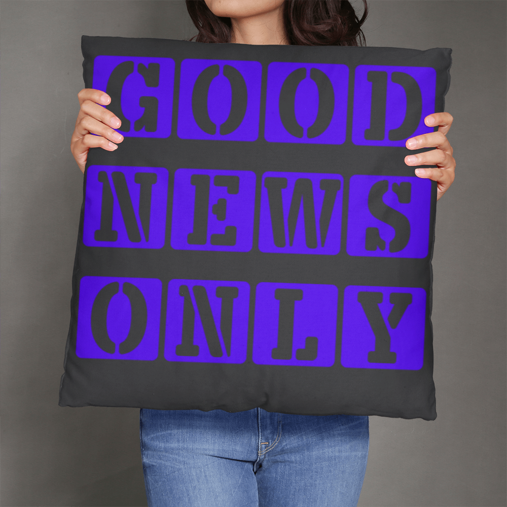 Good News Only Classic Pillow – Gift for Her - Gift for Him