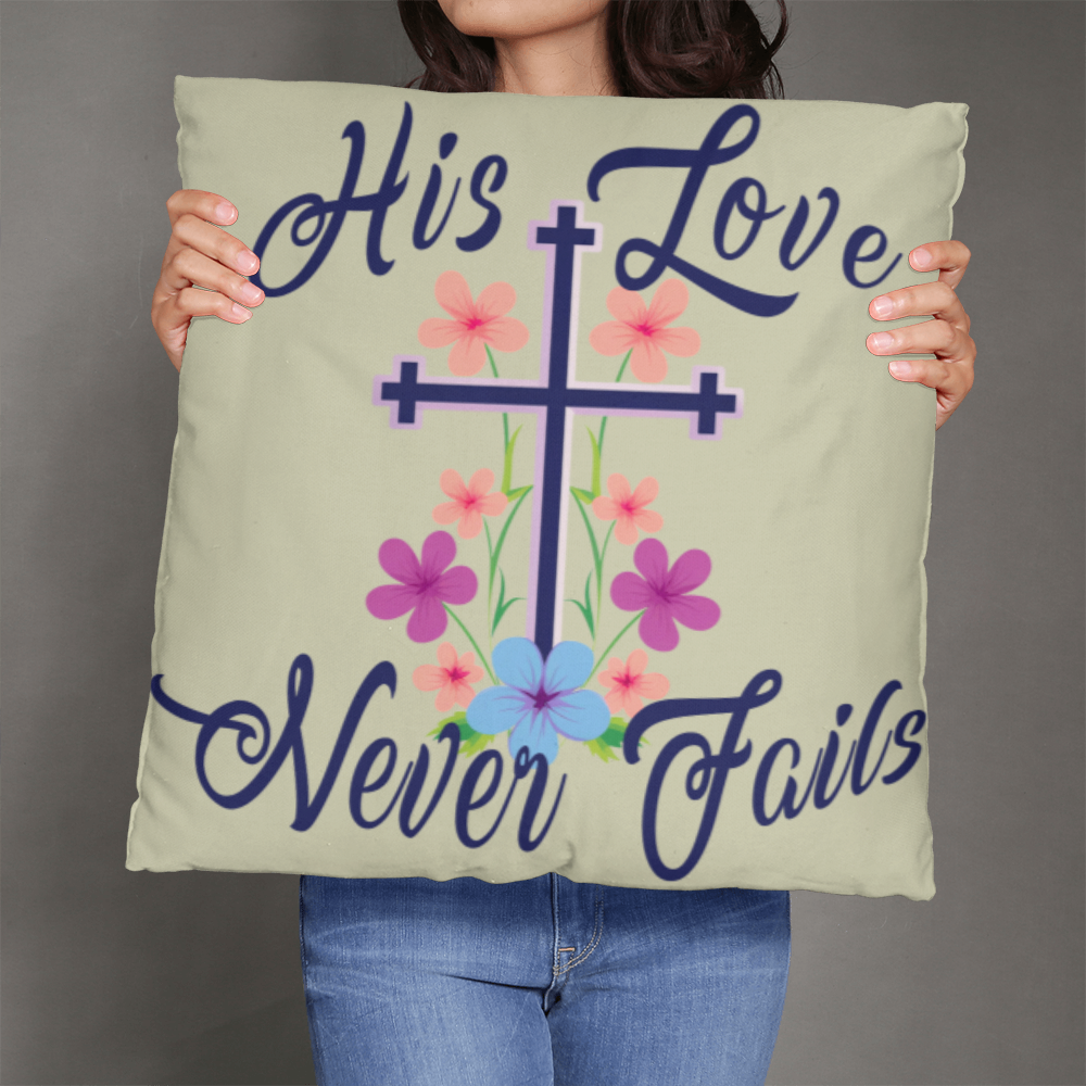 His Love Never Fails - Classic Pillow - Gift for Her