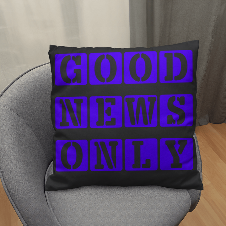 Good News Only Classic Pillow – Gift for Her - Gift for Him