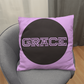 GRACE - Classic Pillow - Gift for Her - Gift for Him