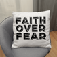 Faith Over Fear (Black) - Classic Pillow - Gift for Her - Gift for Him