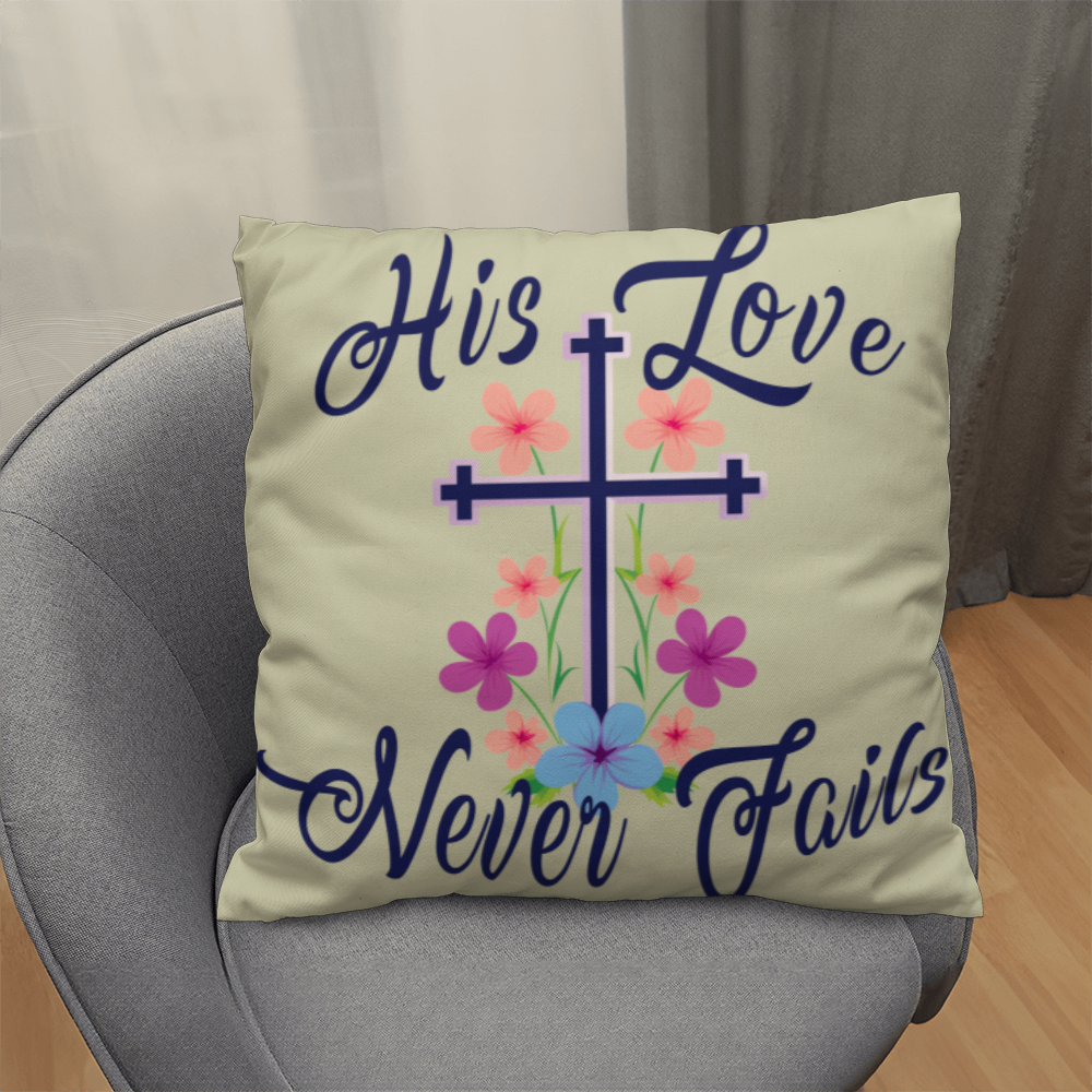 His Love Never Fails - Classic Pillow - Gift for Her
