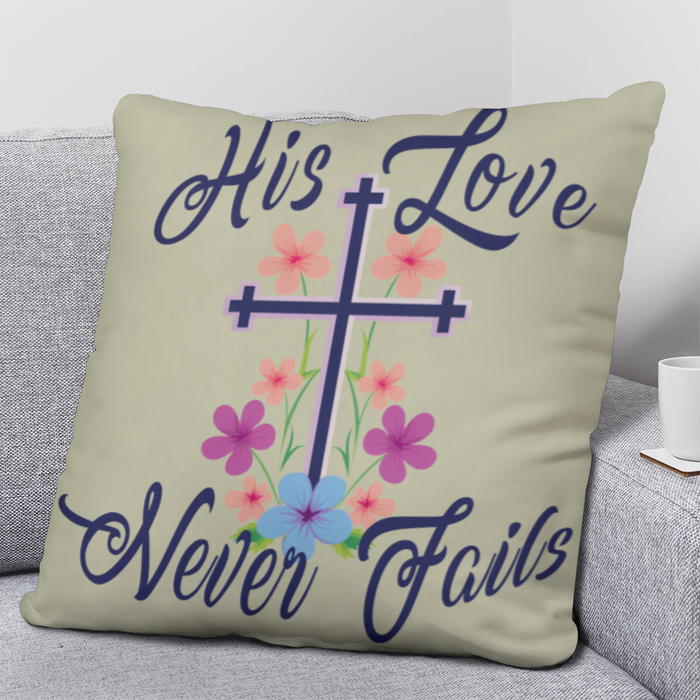 His Love Never Fails - Classic Pillow - Gift for Her