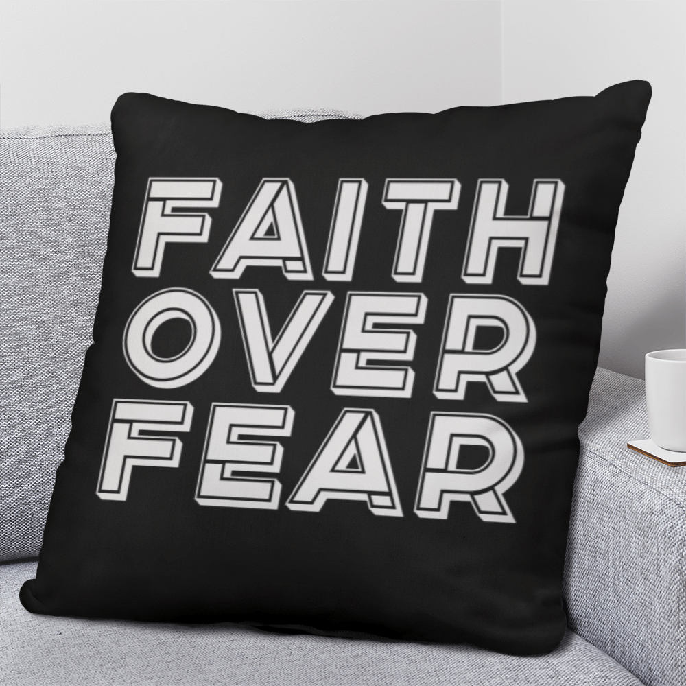 Faith Over Fear (White) – Classic Pillow – Gift for Her - Gift for Him
