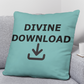 Divine Download (Black) - Classic Pillow - Gift for Her - Gift for Him
