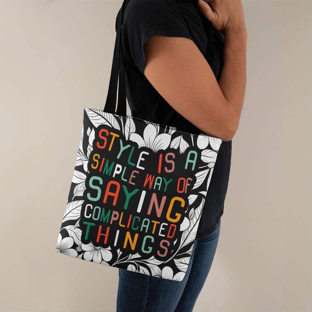 Style  Is A Simple Way Of Saying Complicated Things - Classic Tote Bag - Gift for Her