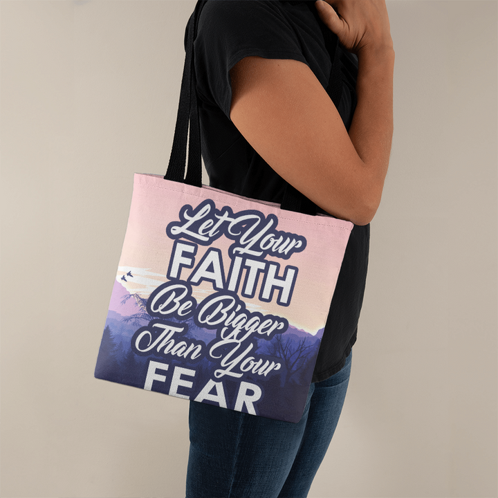 Let Your Faith Be Bigger Than Your Fear Classic Tote Bag – Gift for Her - Gift for Him