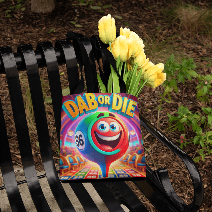 Dab Or Die Tote Bag – Gift for Her