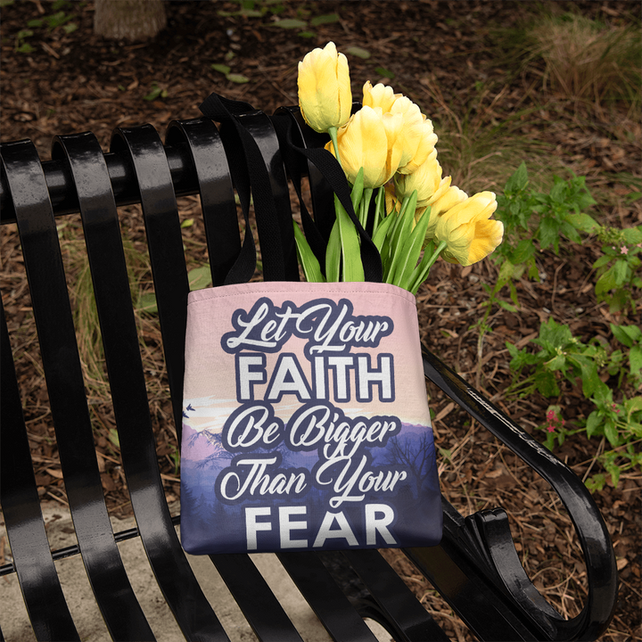 Let Your Faith Be Bigger Than Your Fear Classic Tote Bag – Gift for Her - Gift for Him