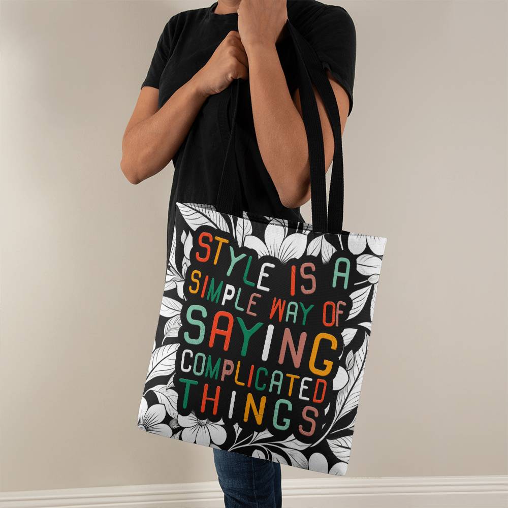 Style  Is A Simple Way Of Saying Complicated Things - Classic Tote Bag - Gift for Her