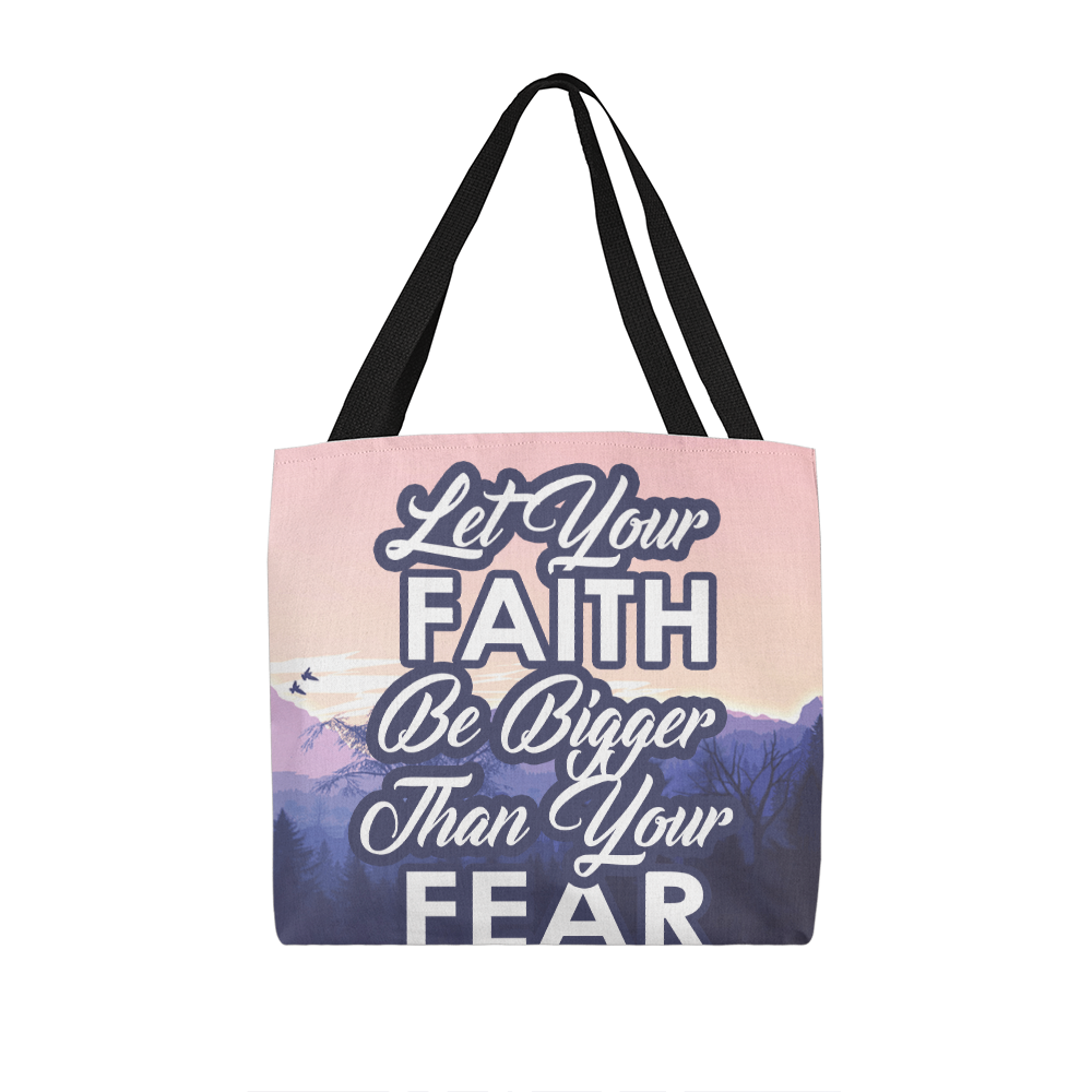 Let Your Faith Be Bigger Than Your Fear Classic Tote Bag – Gift for Her - Gift for Him