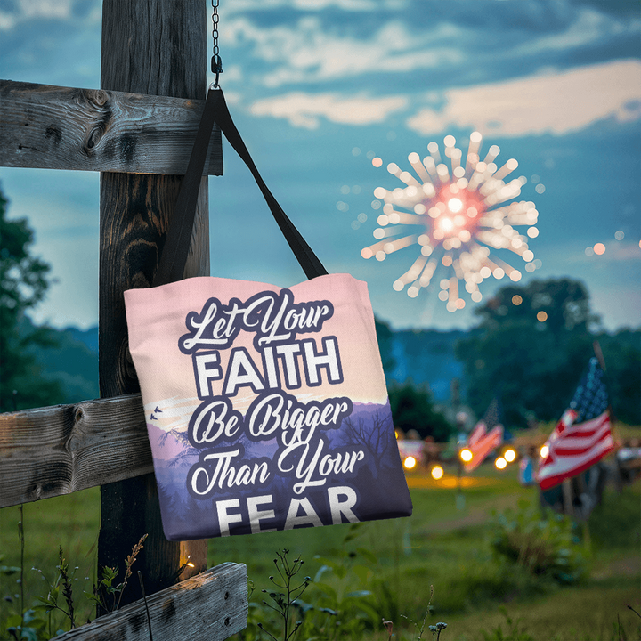Let Your Faith Be Bigger Than Your Fear Classic Tote Bag – Gift for Her - Gift for Him