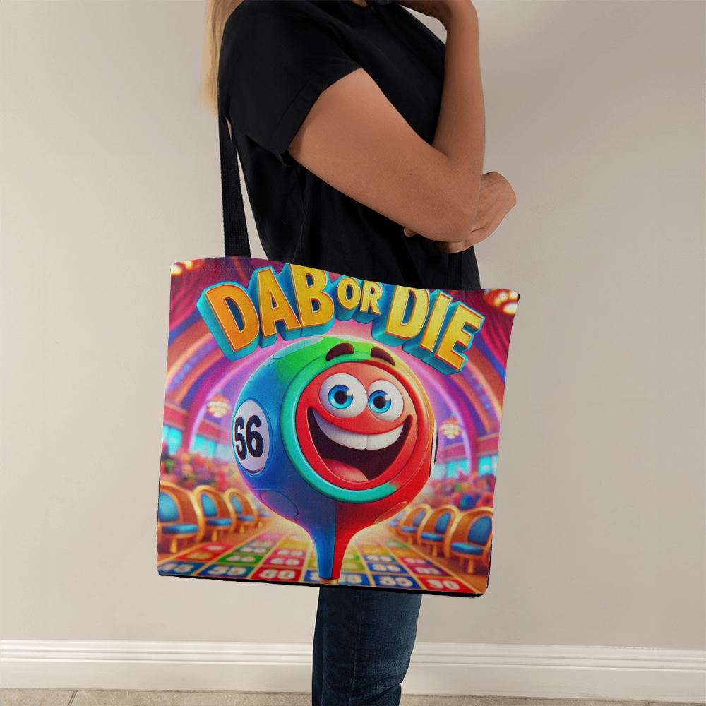 Dab Or Die Tote Bag – Gift for Her