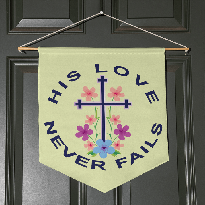 His Love Never Fails Wall Pennant – Gift for Her