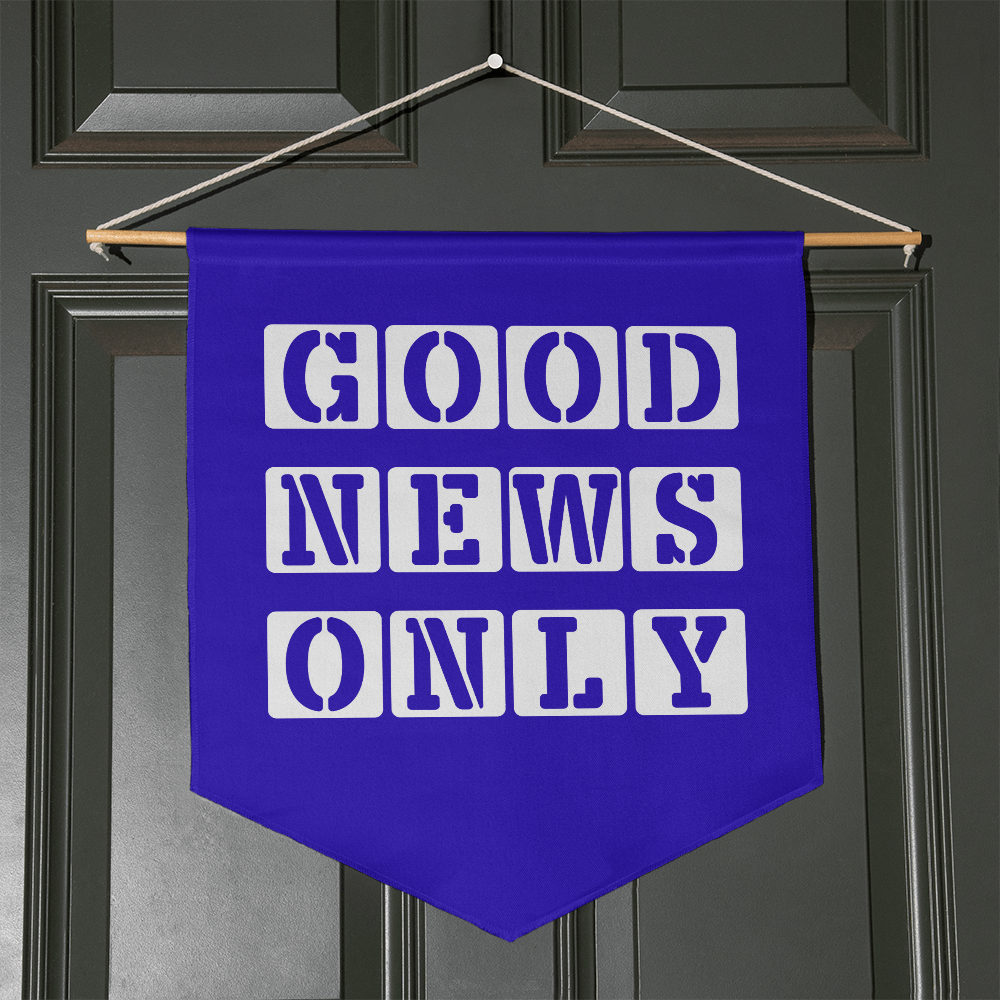 Good News Only - Wall Pennant - Gift for Her - Gift for Him