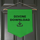 Divine Download - Wall Pennant - Gift for Her - Gift for Him