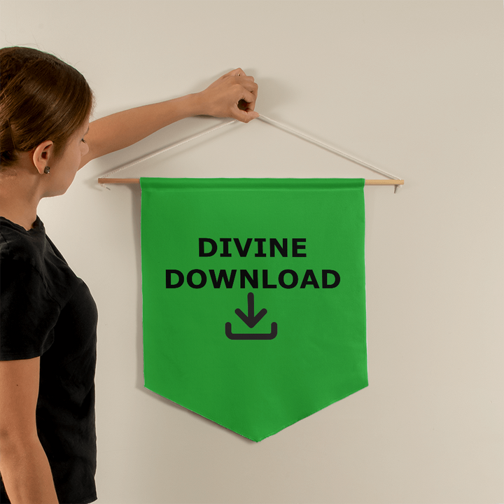 Divine Download Wall Pennant – Gift for Her - Gift for Him
