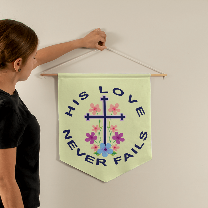 His Love Never Fails Wall Pennant – Gift for Her