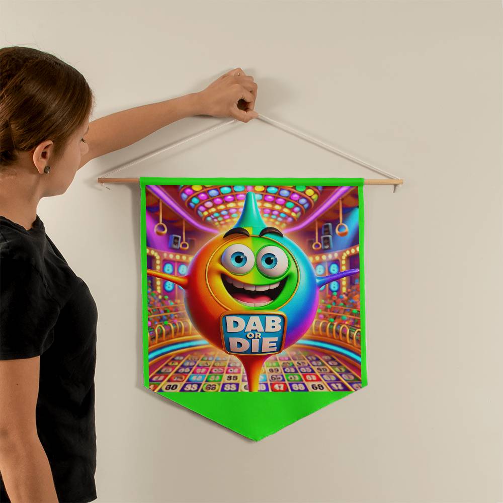 Dab Or Die 2 - Wall Pennant - Gift for Her - Gift for Him