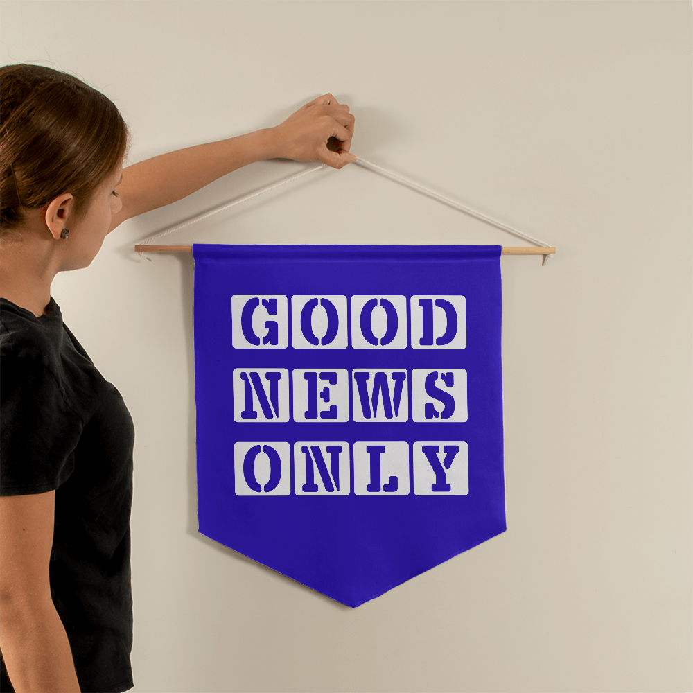 Good News Only - Wall Pennant - Gift for Her - Gift for Him