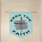 Keep The Faith - Wall Pennant - Gift for Her - Gift for Him