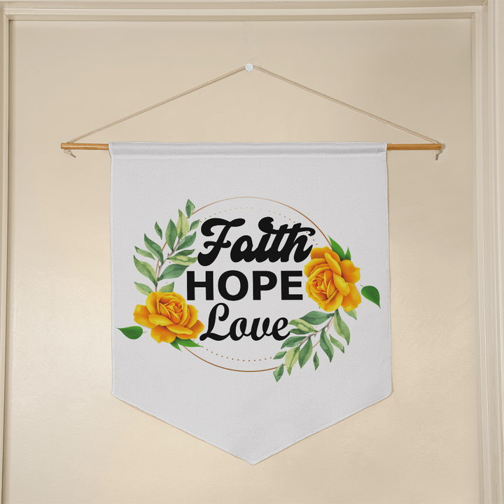 Faith Hope Love Wall Pennant – Gift for Her