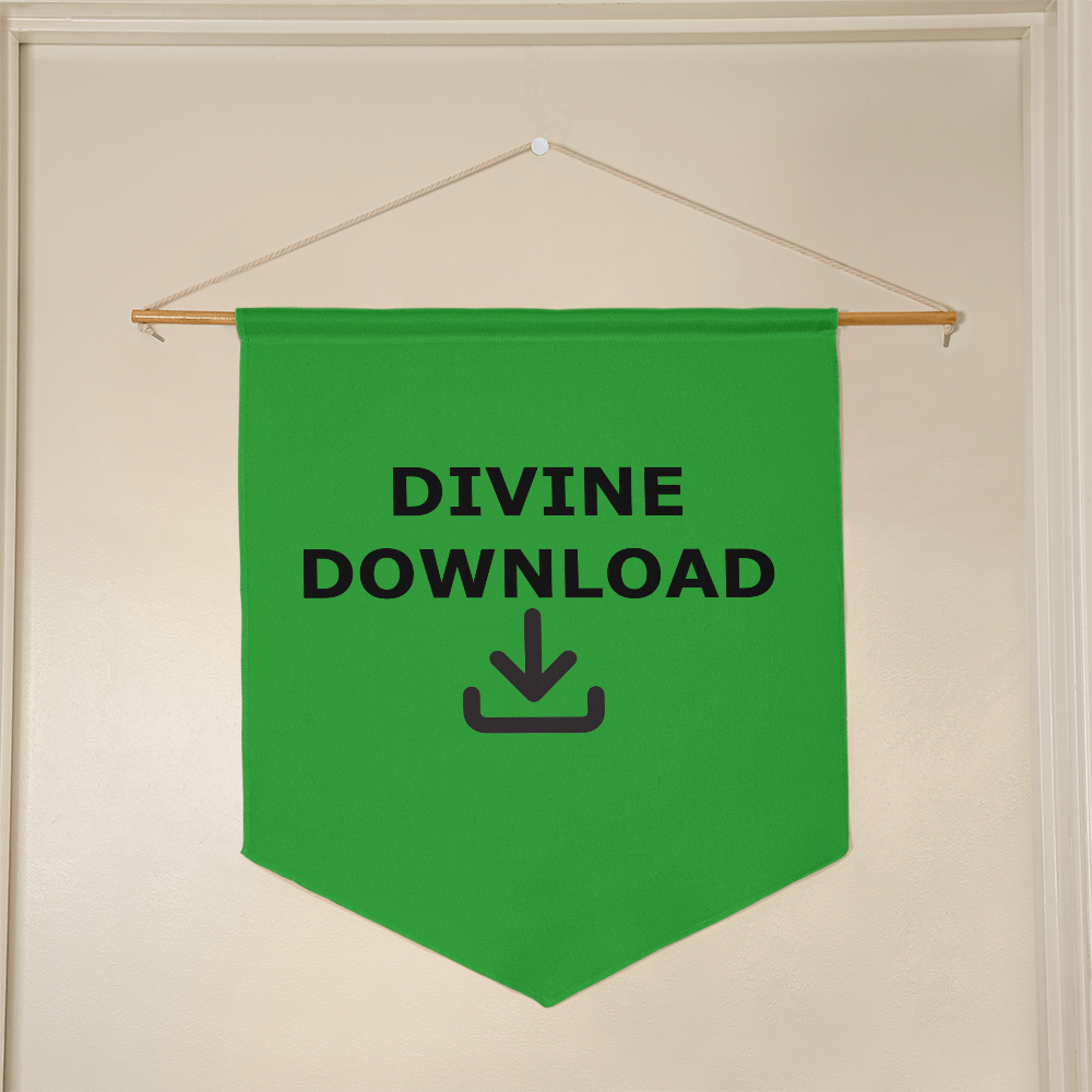 Divine Download Wall Pennant – Gift for Her - Gift for Him