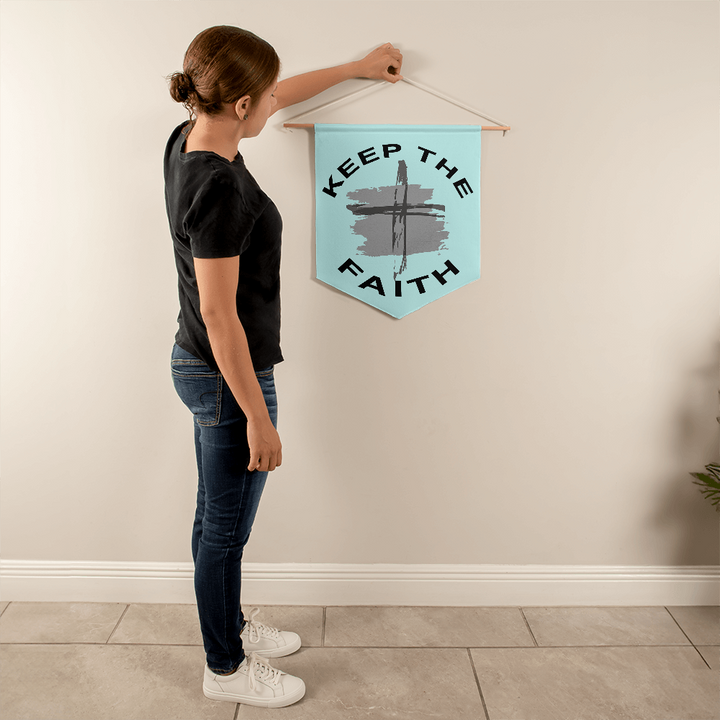 Keep The Faith Wall Pennant – Gift for Her - Gift for Him