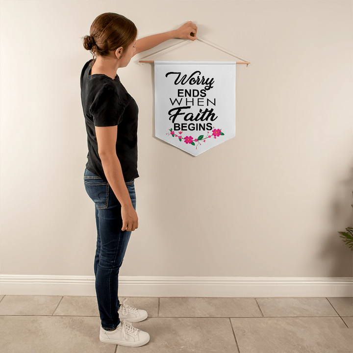 Worry Ends When Faith Begins Wall Pennant – Gift for Her