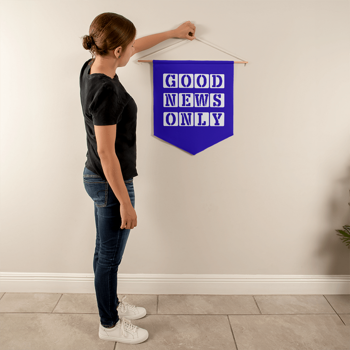 Good News Only Wall Pennant – Gift for Her - Gift for Him