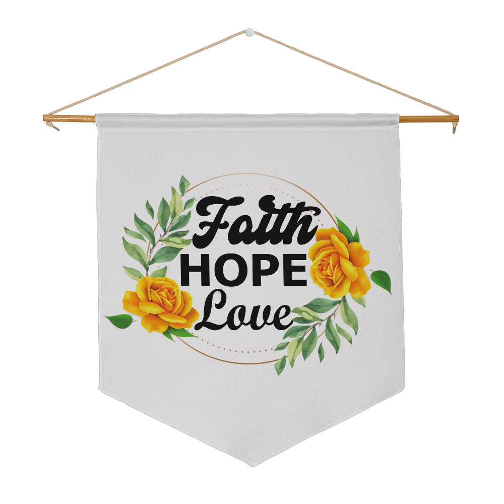 Faith Hope Love Wall Pennant – Gift for Her