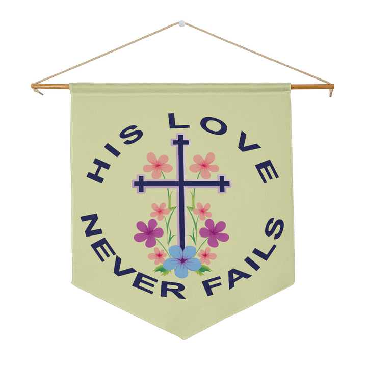 His Love Never Fails Wall Pennant – Gift for Her