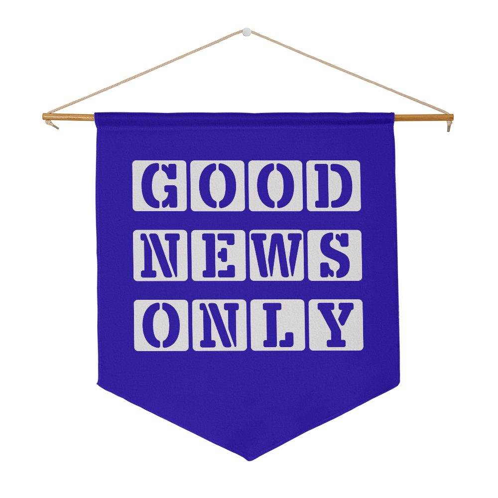 Good News Only - Wall Pennant - Gift for Her - Gift for Him