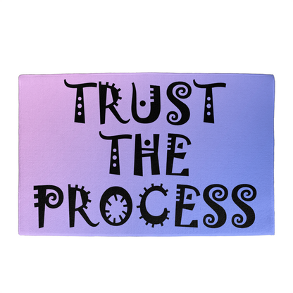 Trust The Process - Welcome Mat - Gift for Her - Gift for Him