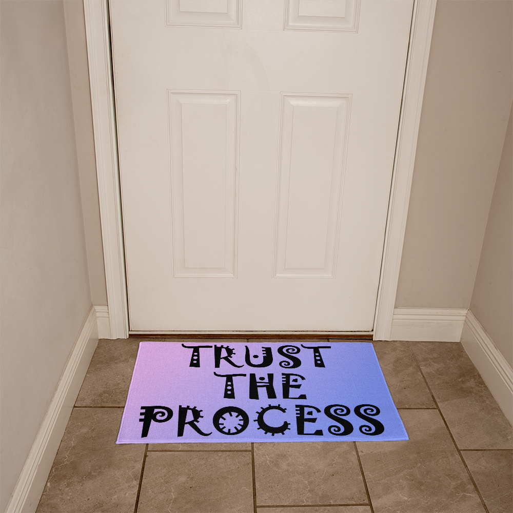 Trust The Process - Welcome Mat - Gift for Her - Gift for Him